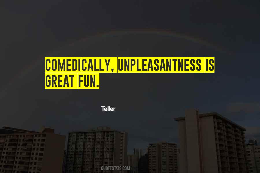 Unpleasantness Quotes #952924