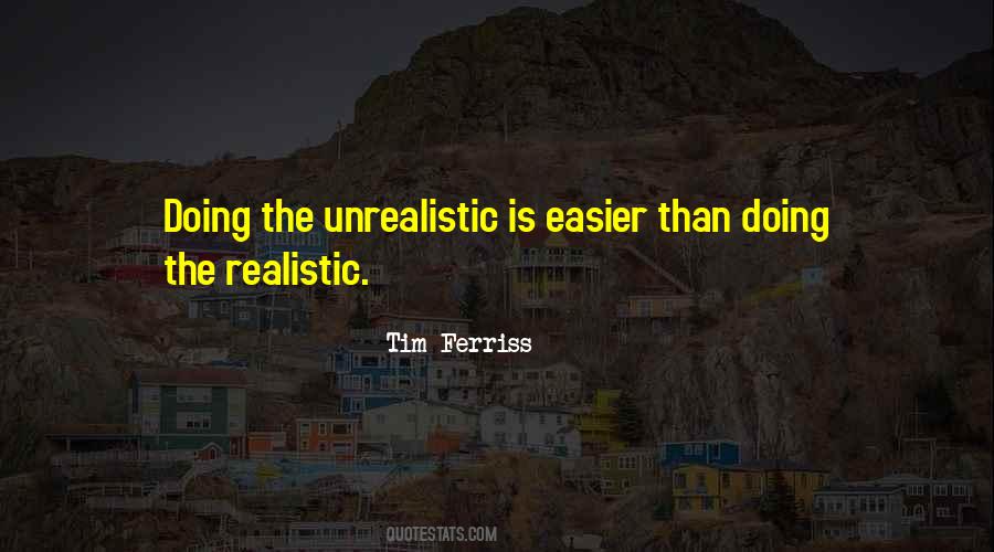 Unrealistic Quotes #232685 Unrealistic Quotes #232685