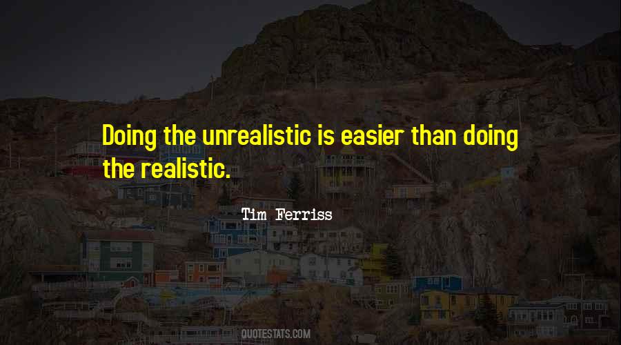 Unrealistic Quotes #232685