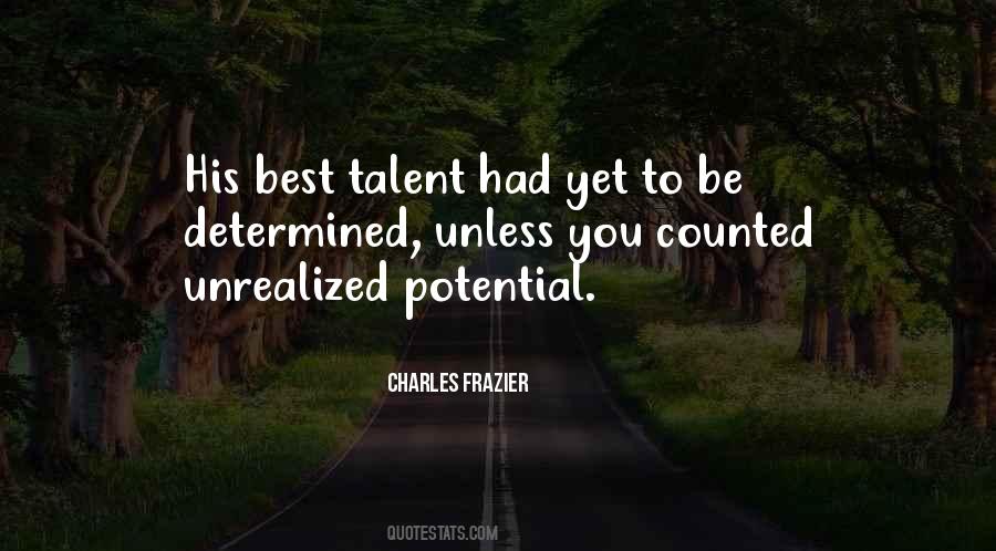 Unrealized Talent Quotes #1666062