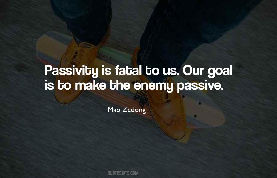 Quotes About Passivity #552651