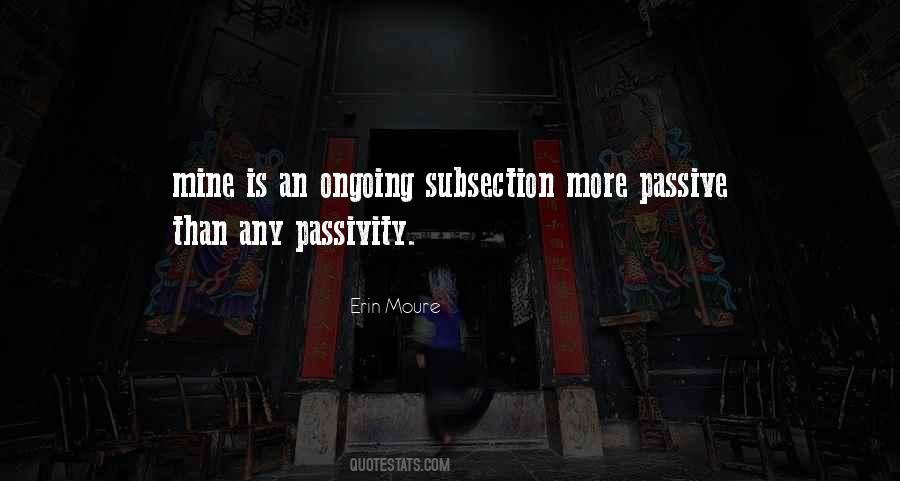 Quotes About Passivity #621433