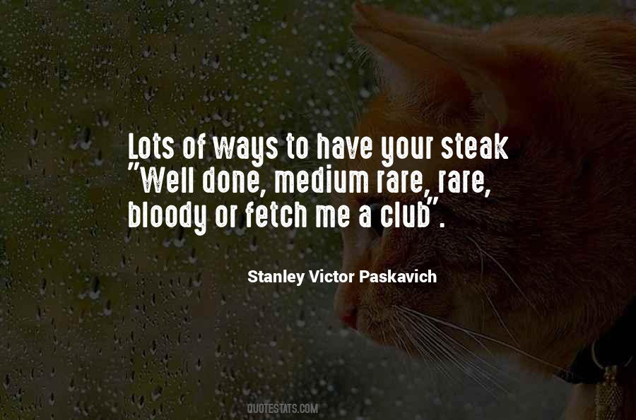 Quotes About Steak And Bj Day #584984