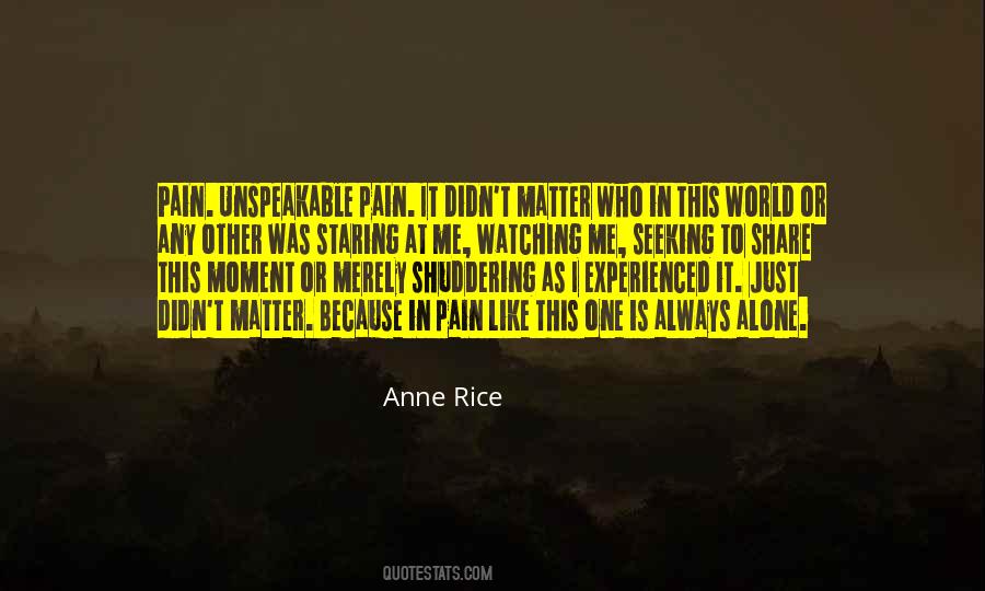 Unspeakable Pain Quotes #1435748