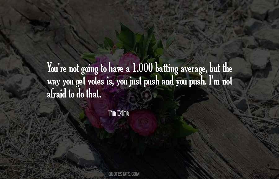 Quotes About Batting Average #1135843