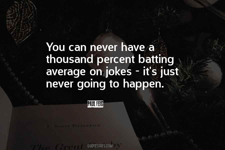 Quotes About Batting Average #1773425