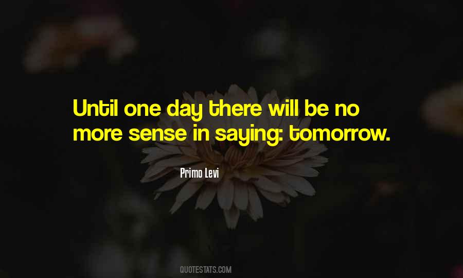 Until One Day Quotes #517249