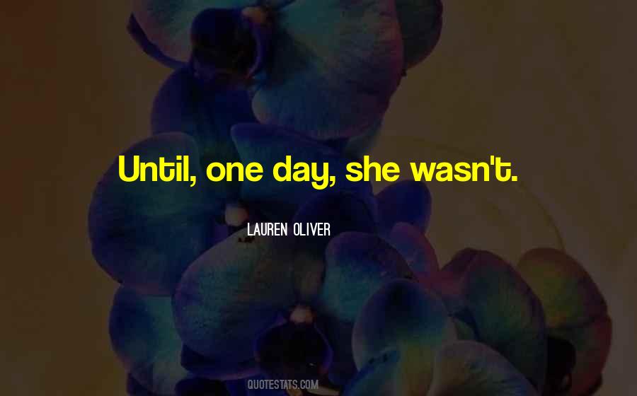 Until One Day Quotes #570657