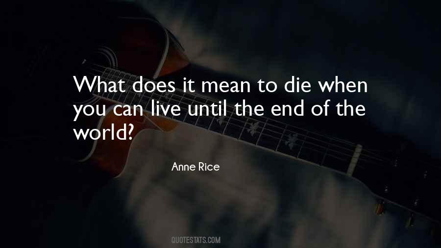 Until The End Of The World Quotes #567886