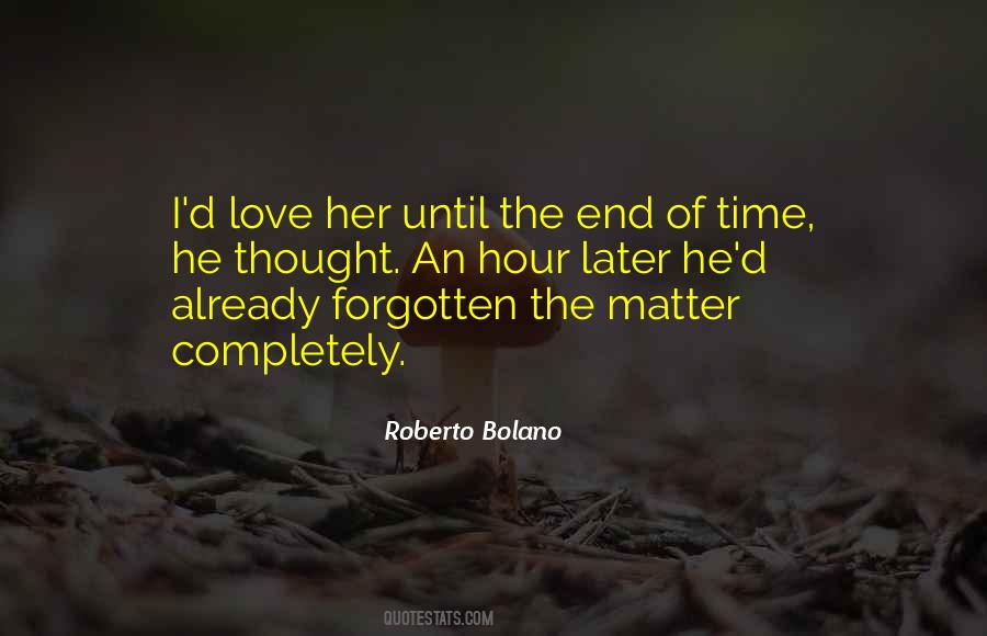 Until The End Of Time Quotes #1166428