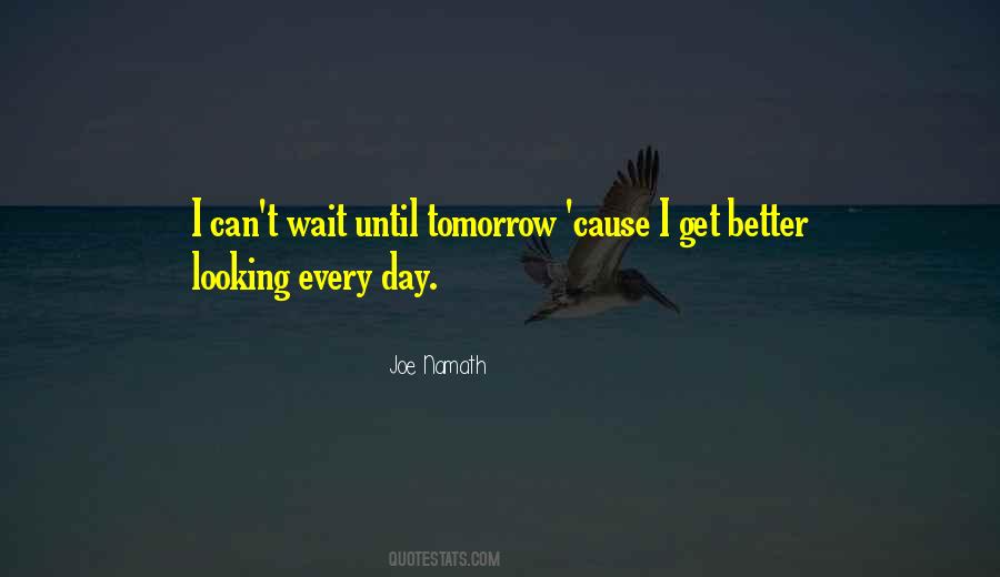 Until Tomorrow Quotes #1613697