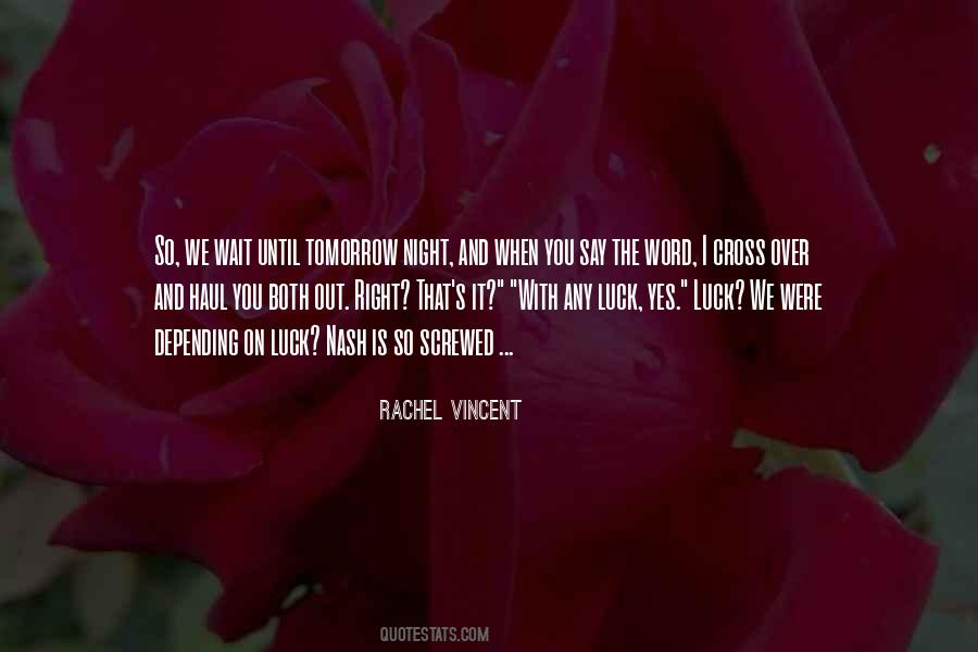 Until Tomorrow Quotes #1816894