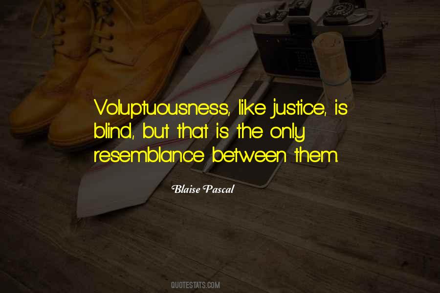 Quotes About Blind Justice #1199133