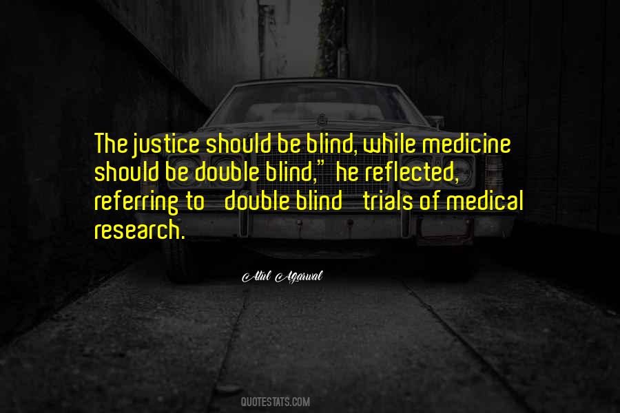Quotes About Blind Justice #1672221