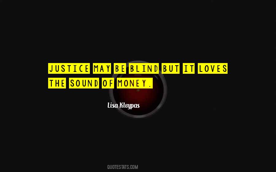 Quotes About Blind Justice #1860669