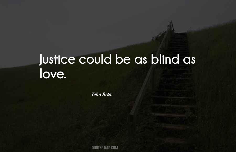 Quotes About Blind Justice #254744