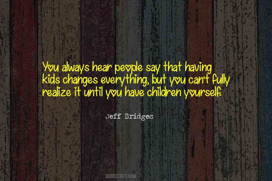 Until You Realize Quotes #377802