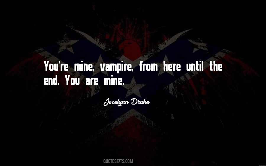 Until You're Mine Quotes #1491727