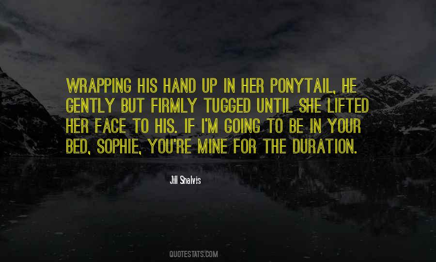Until You're Mine Quotes #287846