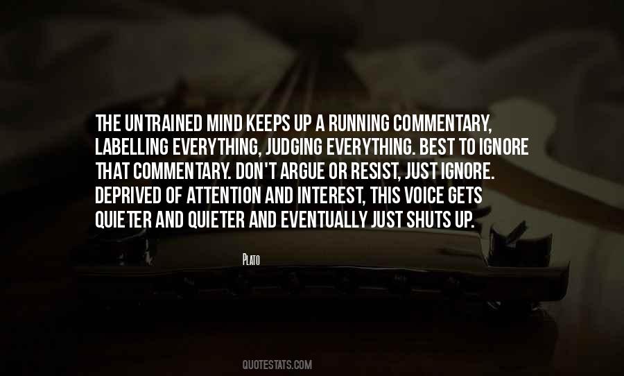 Untrained Mind Quotes #927481
