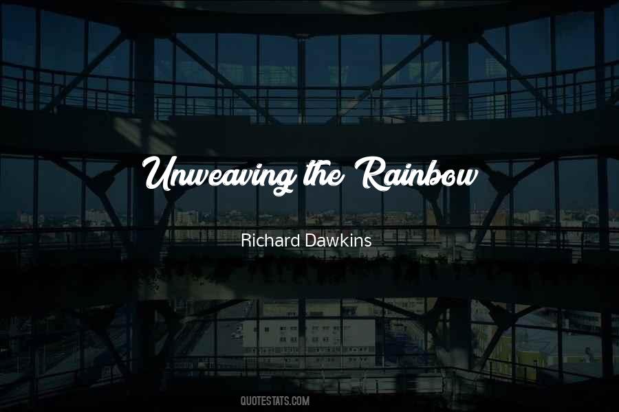 Unweaving The Rainbow Quotes #102602