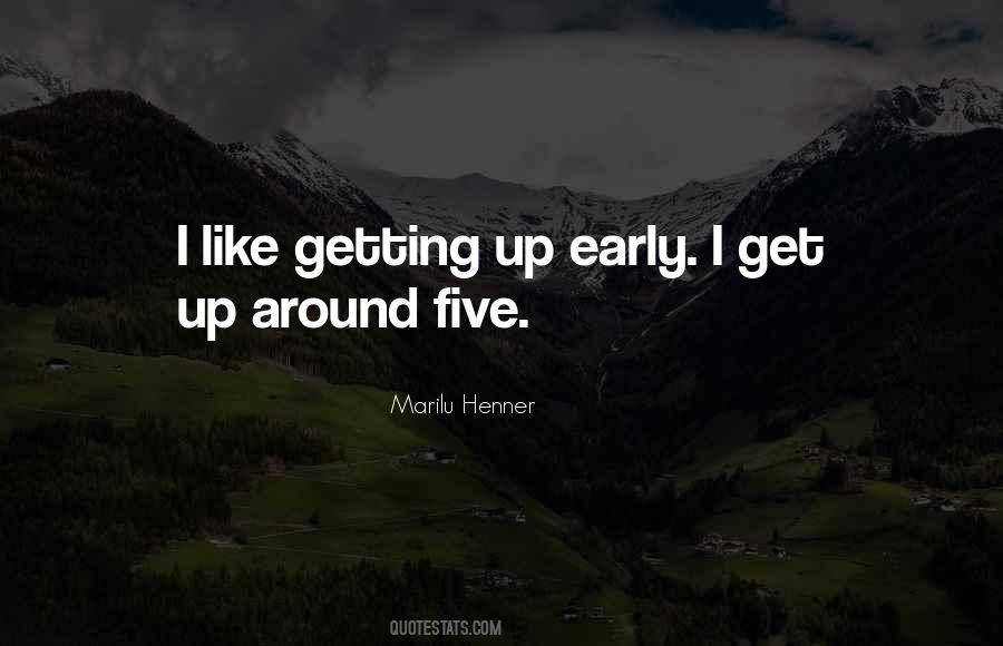 Up Early Quotes #1707415