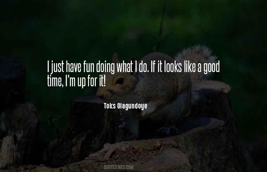 Up For It Quotes #1474327