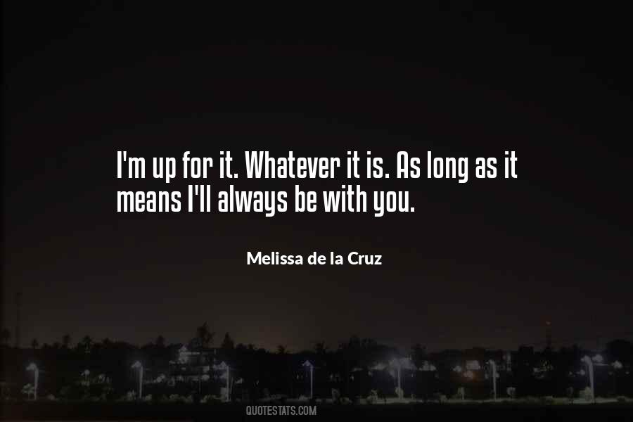 Up For It Quotes #1553061