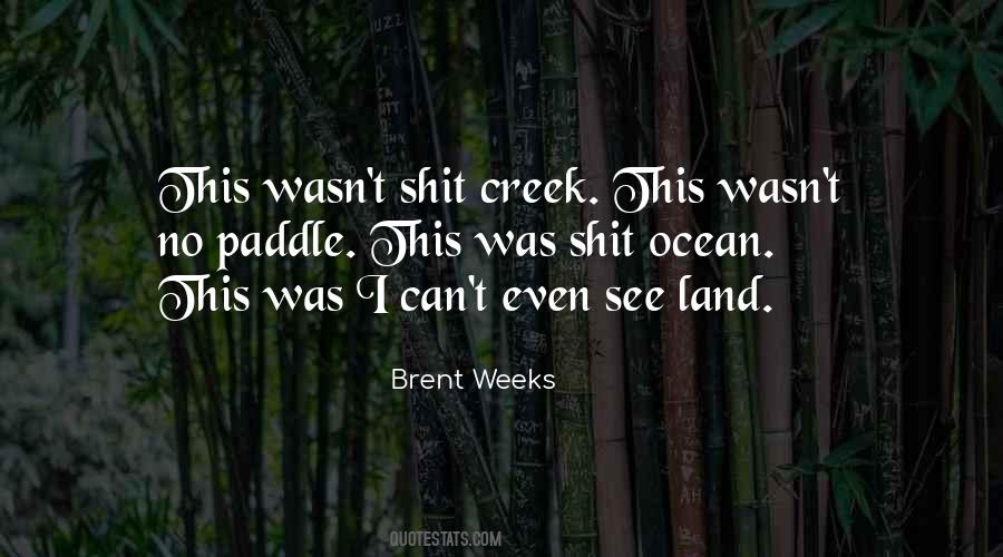 Up The Creek Without A Paddle Quotes #1006924