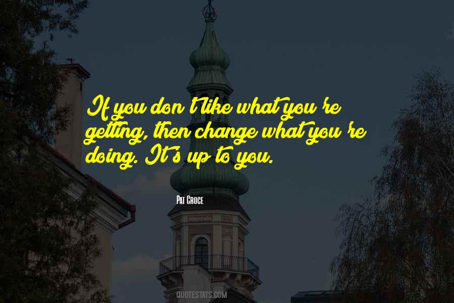 Up To You Quotes #1274037