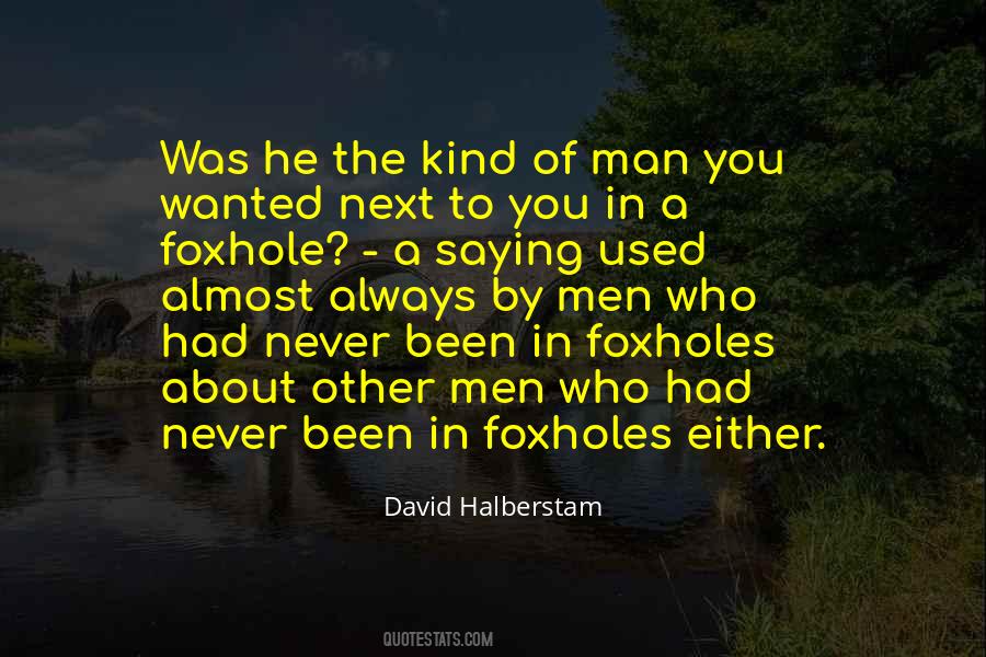 Quotes About Foxholes #1641241 Quotes About Foxholes #1641241