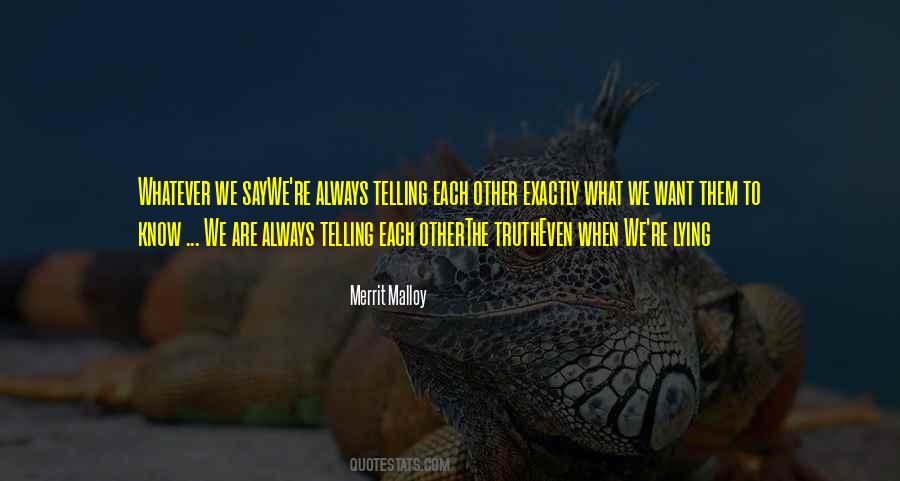 Quotes About Telling The Truth And Lying #1253209