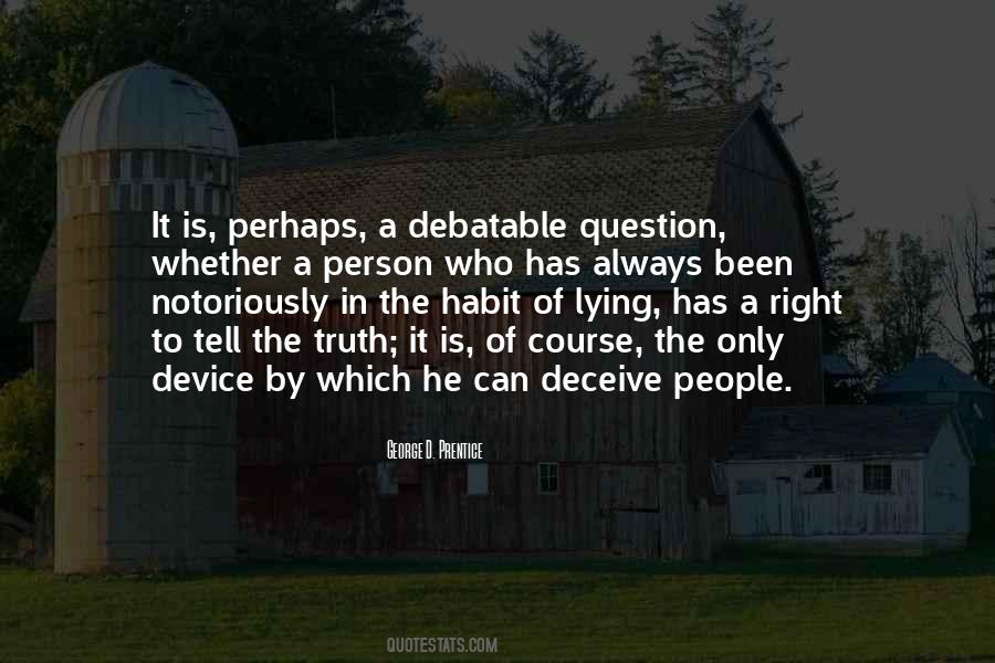 Quotes About Telling The Truth And Lying #1419972