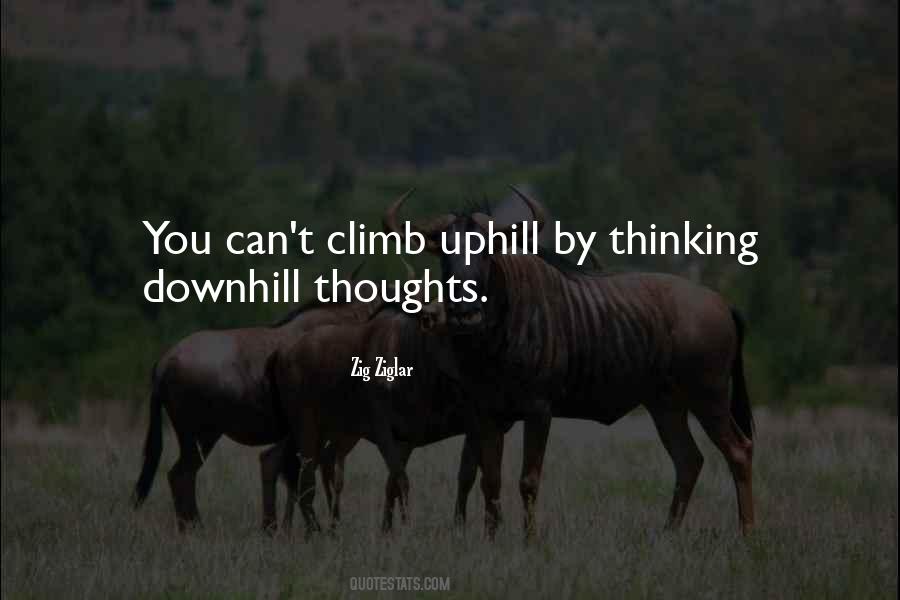 Uphill And Downhill Quotes #1224812
