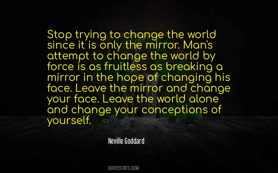 Quotes About Trying To Change Yourself #1687811