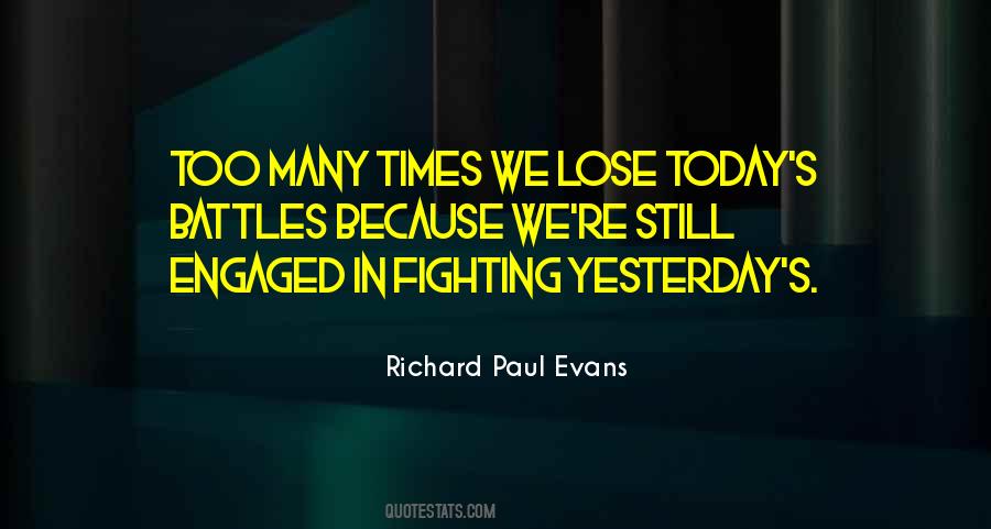 Quotes About Fighting Battles #1359866