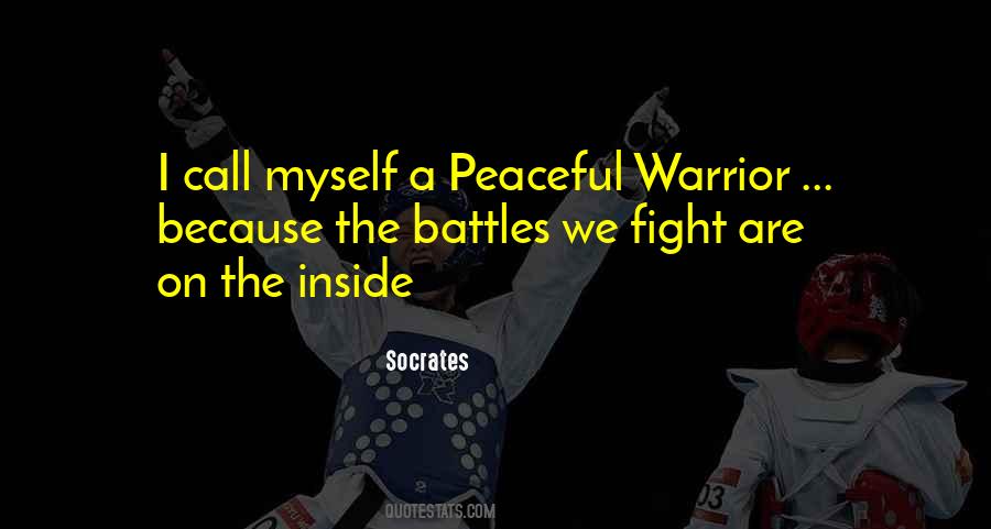 Quotes About Fighting Battles #562066