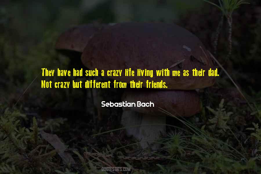 Quotes About A Crazy Life #635232