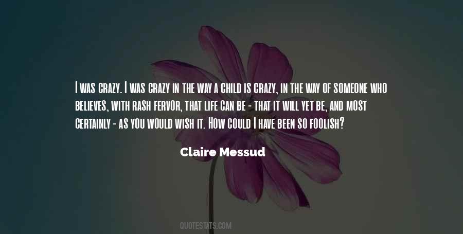 Quotes About A Crazy Life #753799