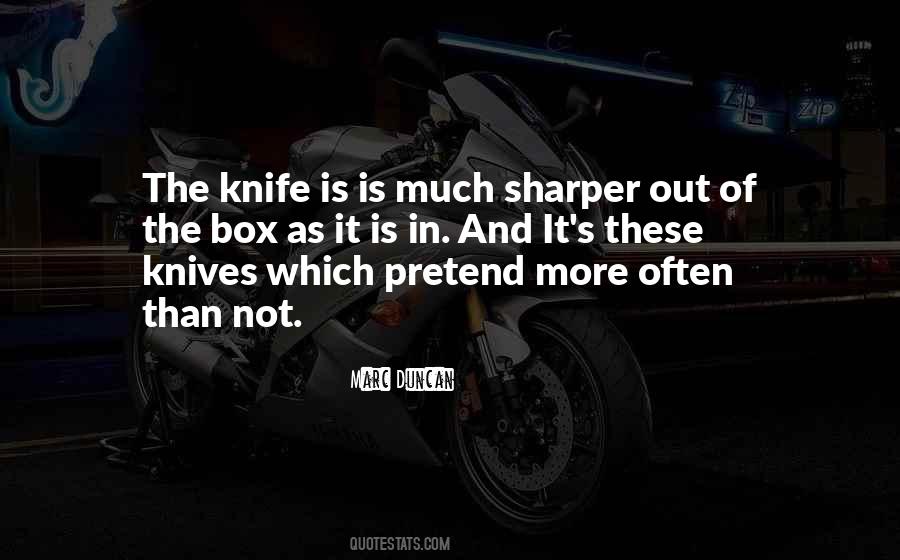 Quotes About Knives #1034708