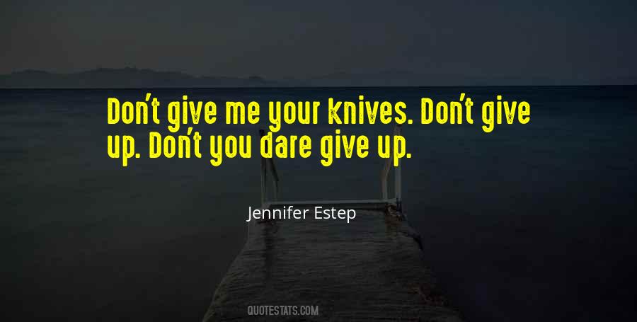 Quotes About Knives #1675373