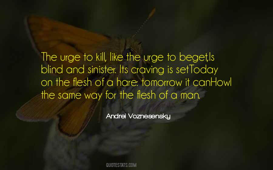 Urge To Kill Quotes #605676