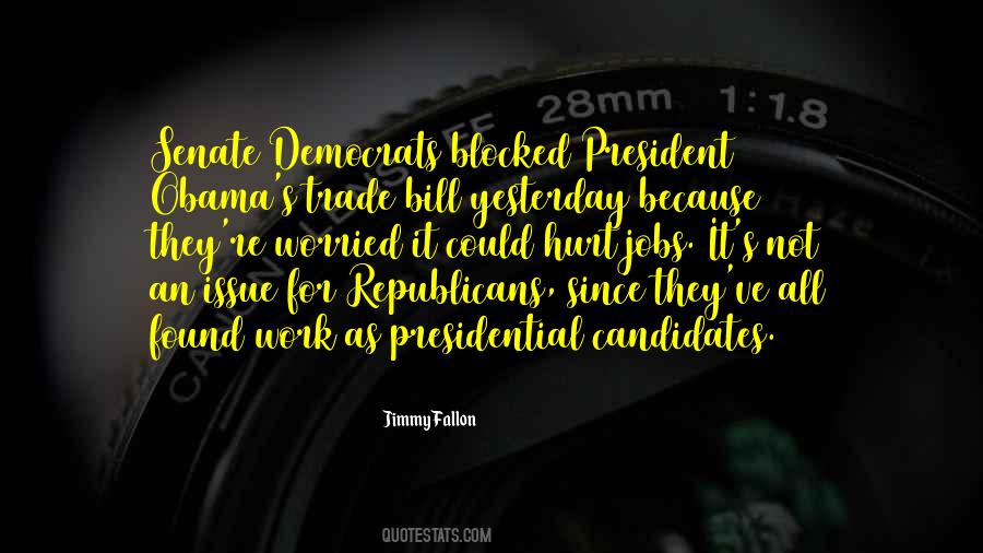 Us Presidential Candidates Quotes #866799