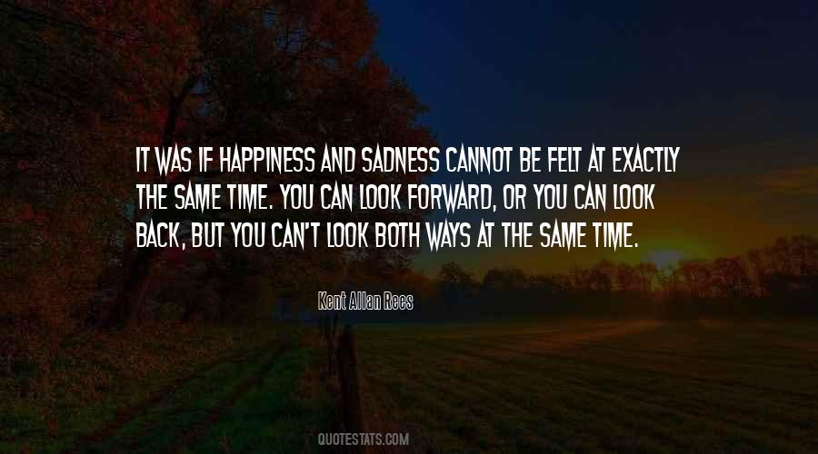 Quotes About Happiness And Sadness #1505109