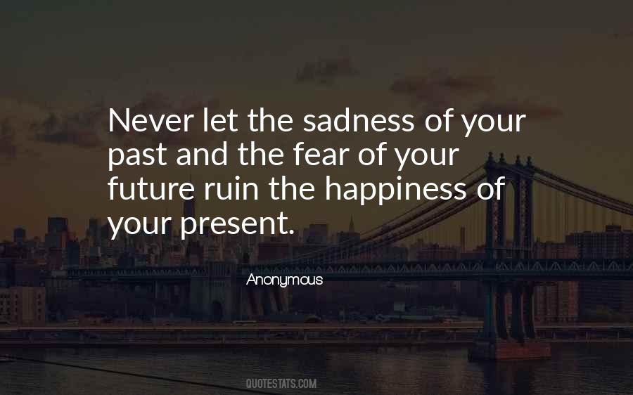 Quotes About Happiness And Sadness #461489