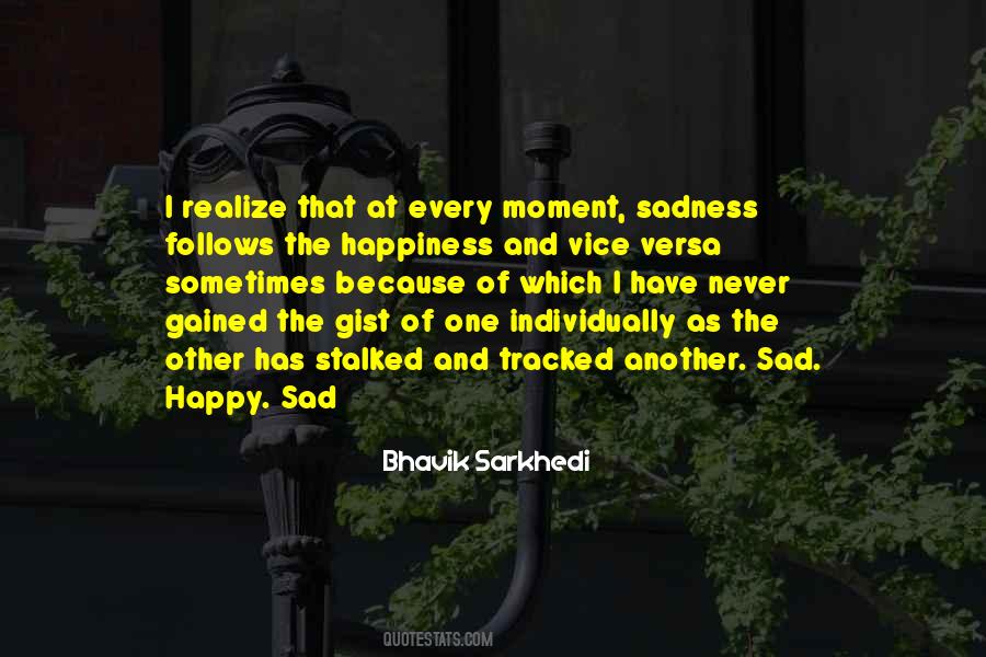 Quotes About Happiness And Sadness #552442