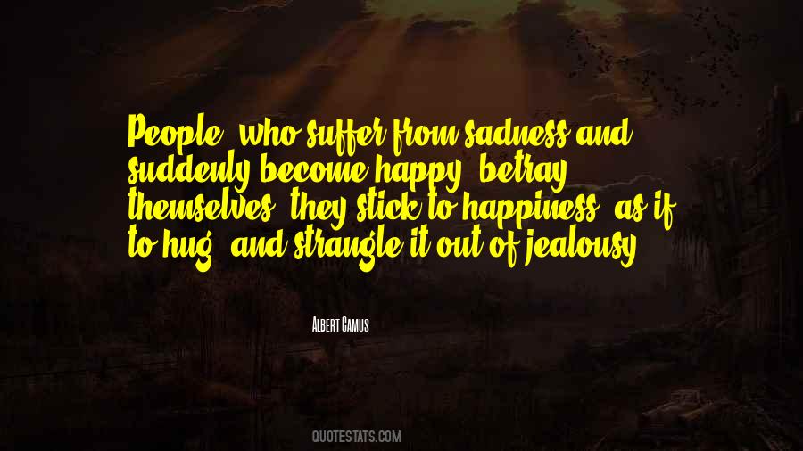 Quotes About Happiness And Sadness #557626