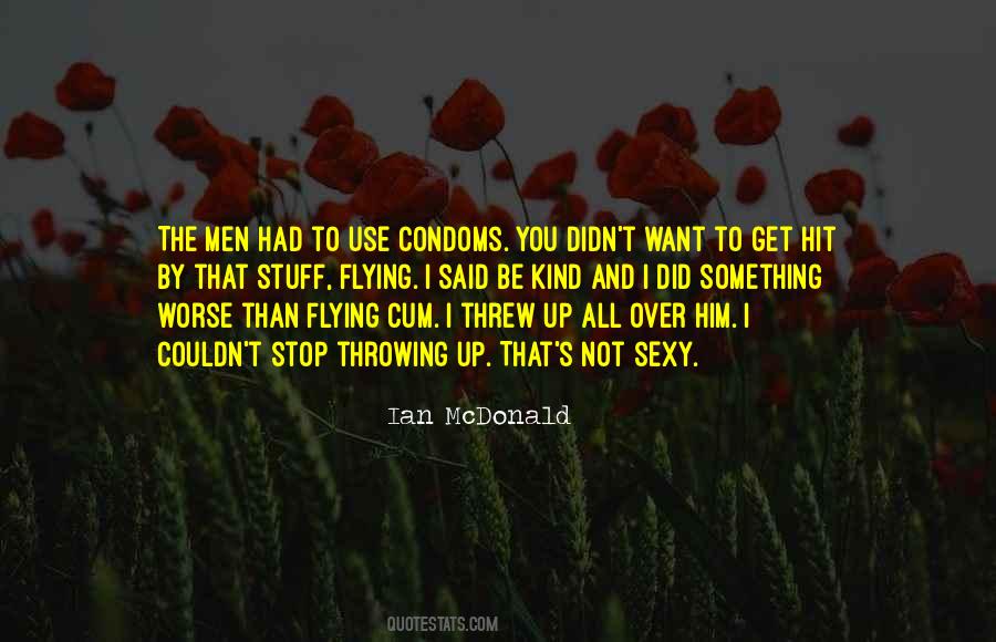 Use Condoms Quotes #55088