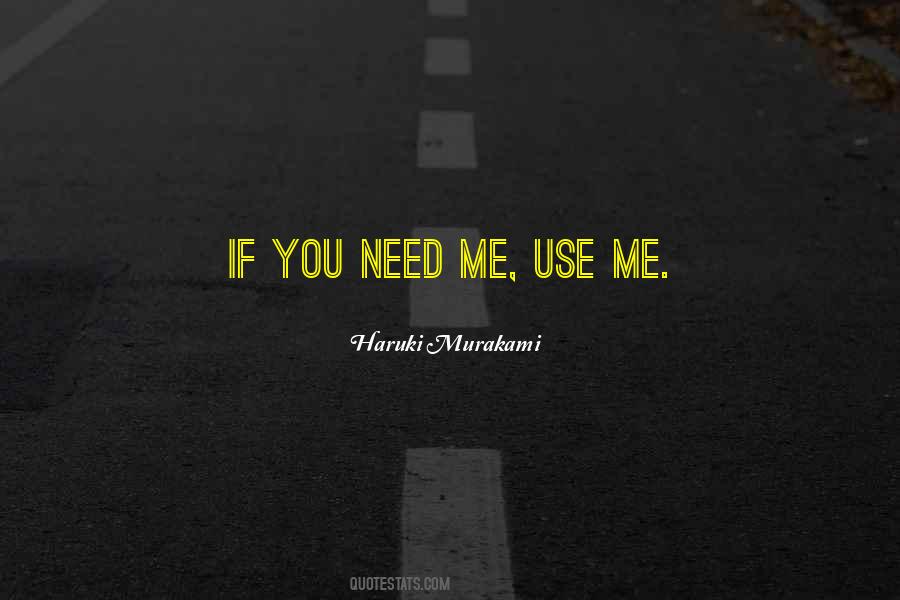 Use Me Quotes #1112495