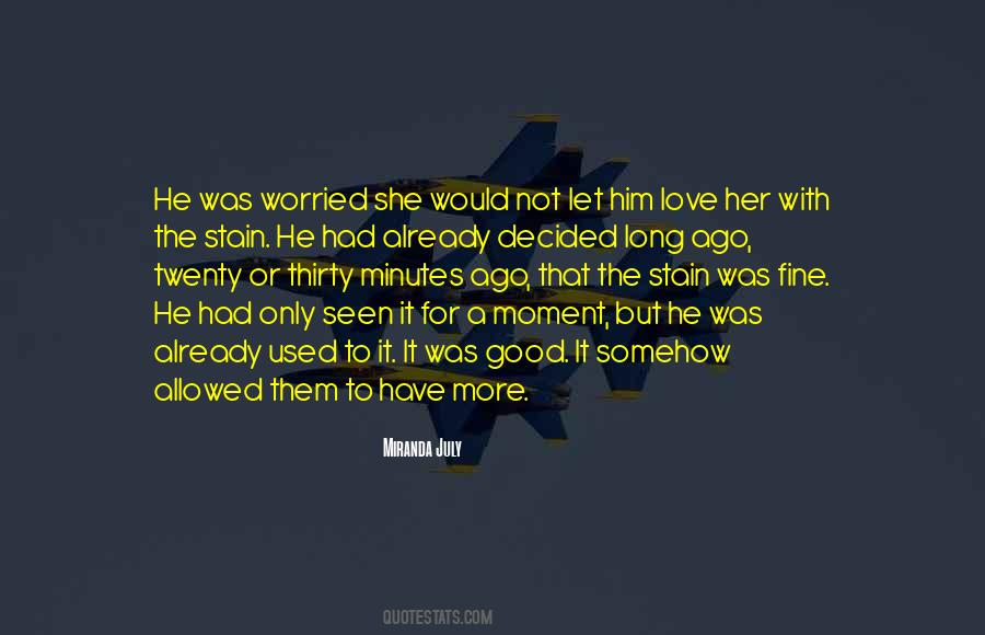 Used To Love Him Quotes #733921